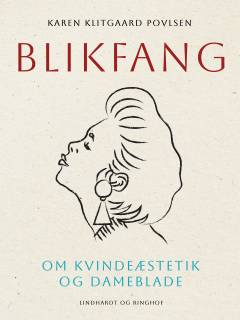 Blikfang : om kvindeæstetik og dameblade