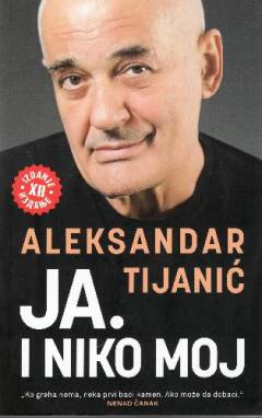 Ja. I niko moj