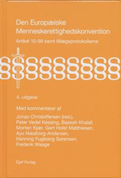 Den Europæiske Menneskerettighedskonvention med kommentarer. Bind 2 : Artikel 10-59 samt tillægsprotokoller