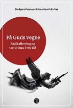 På Guds vegne : terror og radikalisme i vor tid