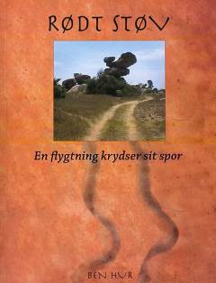 Rødt støv : en flygtning krydser sit spor
