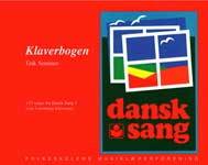 Dansk sang - klaverbogen. Bind 1 : 123 sange arrangeret for 3-stemmigt klaver