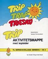 Trip : børnehaveklasse = emnebog 1 og 2. Aktivitetsmappe med kopisider