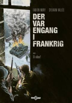 Der var engang i Frankrig. Bind 4 : Til våben!