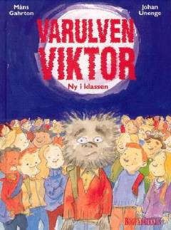 Varulven Viktor : ny i klassen