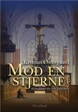 Mod en stjerne : 40 prædikener fra Sorø Klosterkirke