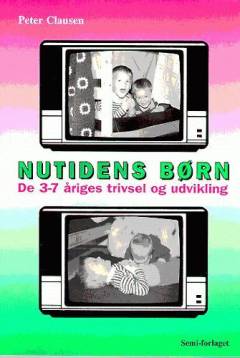 Nutidens børn - de 3-7 åriges trivsel og udvikling