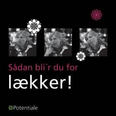 Sådan bli'r du for lækker!