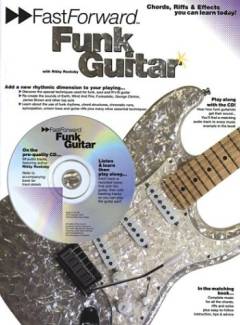 FastForward funk guitar : chords, riffs & effects you can learn today!