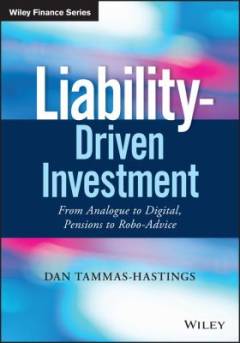 Liability-Driven Investment : From Analogue to Digital, Pensions to Robo-Advice