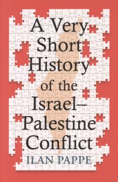 A very short history of the Israel–Palestine conflict