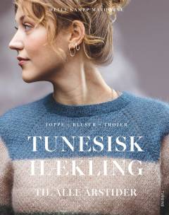 Tunesisk hækling til alle årstider : toppe, bluser, trøjer