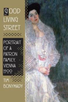 Good Living Street : portrait of a patron family, Vienna 1900
