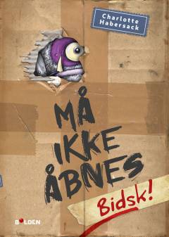 Må ikke åbnes - bidsk!