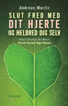 Slut fred med dit hjerte og helbred dig selv : dit helbred er i dine hænder