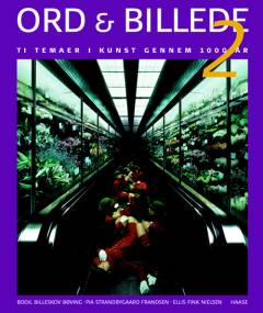 Ord & billede 2 : ti temaer i kunst gennem 1000 år