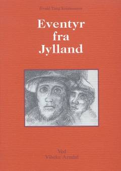 Evald Tang Kristensens Eventyr fra Jylland. Bind 2