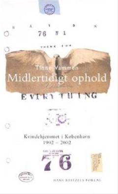 Midlertidigt ophold : Kvindehjemmet i 100 år