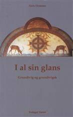 I al sin glans : Grundtvig og grundtvigsk