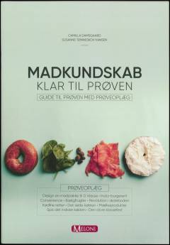 Madkundskab : klar til prøven : guide til prøven med prøveoplæg
