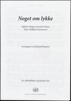 Noget om lykke : for altblokfløjte og blandet kor