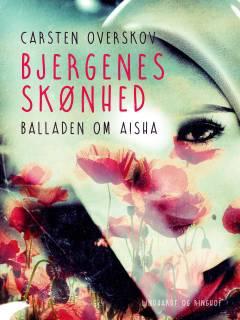 Bjergenes skønhed : balladen om Aisha Qurashi og Bo Klink Rasmussen