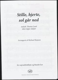 Stille, hjerte, sol går ned : for sopranblokfløjte og blandet kor