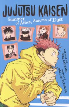 Jujutsu Kaisen - summer of ashes, autumn of dust