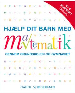 Hjælp dit barn med matematik gennem grundskolen og gymnasiet