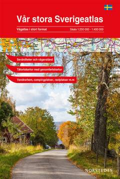 Vår stora Sverigeatlas : vägatlas i stort format