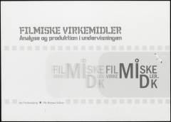 Filmiske virkemidler : analyse og produktion i undervisningen