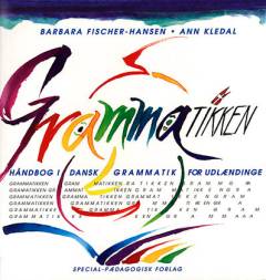 Grammatikken : håndbog i dansk grammatik for udlændinge