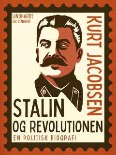 Stalin og revolutionen : en politisk biografi