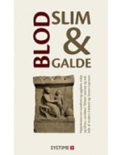Blod, slim & galde : Hippokrates om sundhed og sygdom, miljø og klima i antikken