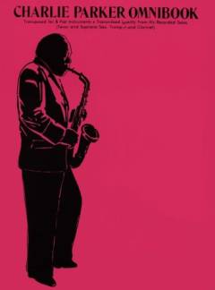 Charlie Parker omnibook : transposed for B flat instruments : transcribed exactly from his recorded solos (tenor and soprano sax, trumpet and clarinet