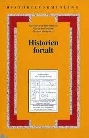 Historien fortalt : historiebøger i folkeskolen og gymnasium