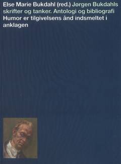 Jørgen Bukdahls skrifter og tanker : antologi og bibliografi