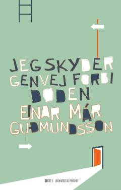 Jeg skyder genvej forbi døden : digte