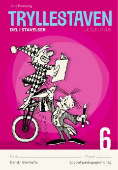 Trylle-staven : \læsekursus\ : angrebsteknikker til ukendte ord. Bind 6 : Del i stavelser