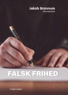 Falsk frihed : kriminalroman