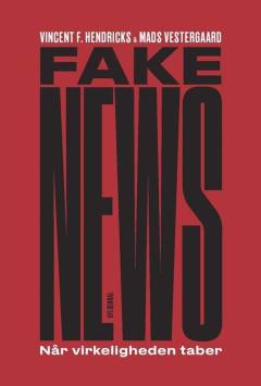 Fake news : når virkeligheden taber