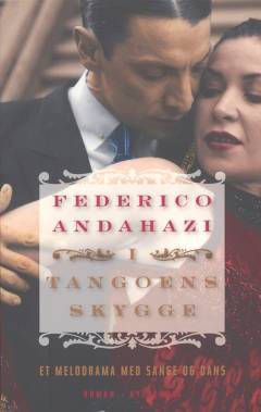 I tangoens skygge : et melodrama med sange og dans