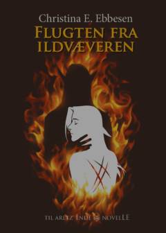 Flugten fra ildvæveren : novelle