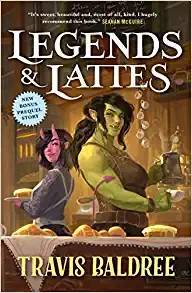 Legends & lattes : a novel of high fantasy and low stakes