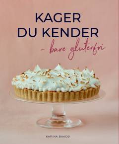 Kager du kender - bare glutenfri