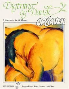 Digtning og dansk - litteratur for 6. klasse -- Opgaver