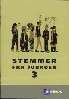Stemmer fra jobkøen. Bind 3 : Medlemsundersøgelse om ledighed og aktivering 2012