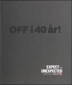 OFF i 40 år! : expect the unexpected - short films & love since 1975