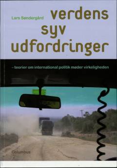 Verdens syv udfordringer : teorier om international politik møder virkeligheden