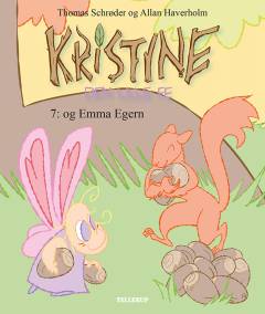 Kristine - den lille fe. 7 : - og Emma Egern